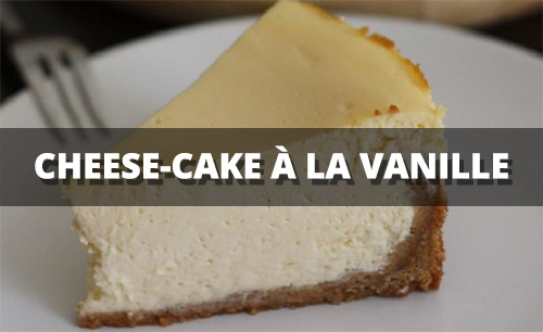 Cheese-cake à la vanille