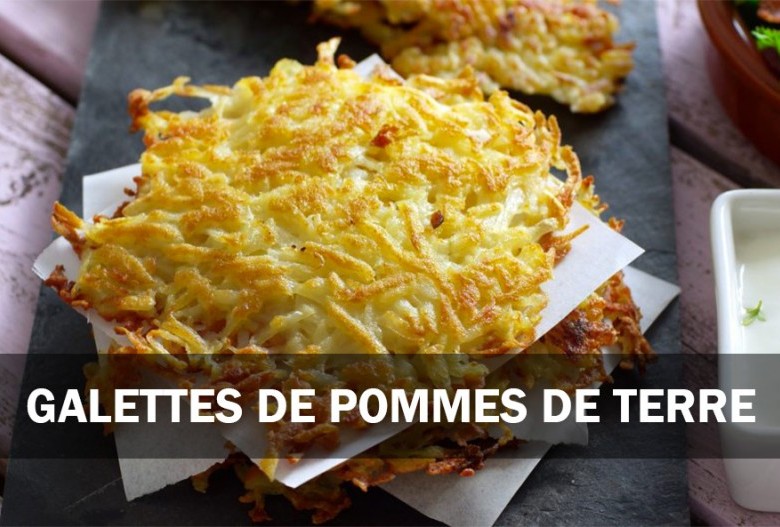 Réaliser facilement de bonnes galettes de pommes de terre